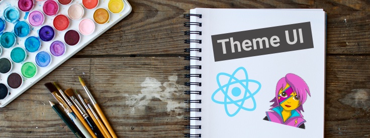 Style guide driven development in React with Theme UI
